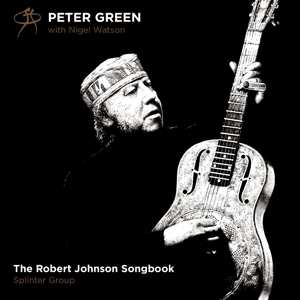 CD Peter Green: The Robert Johnson Songbook DIGI 93778