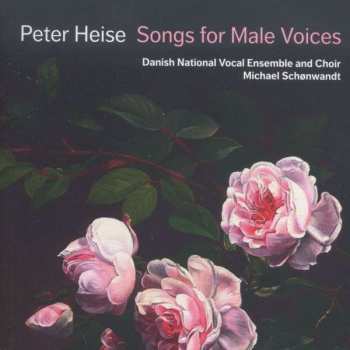 Album Peter Heise: Songs For Male Voices