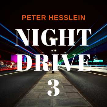 Album Peter Hesslein: Night Drive 3
