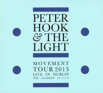 Album Peter Hook And The Light: Movement Tour 2013 Live In Dublin The Academy 22/11/13 