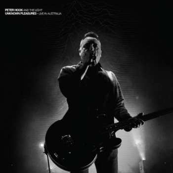 Peter Hook And The Light: Unknown Pleasures · Live In Australia