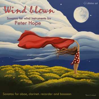 Album Peter Hope: Wind Blown – Sonatas for Wind Instruments