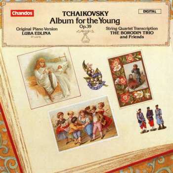 CD Pyotr Ilyich Tchaikovsky: Album for the Young, Op. 39 455743