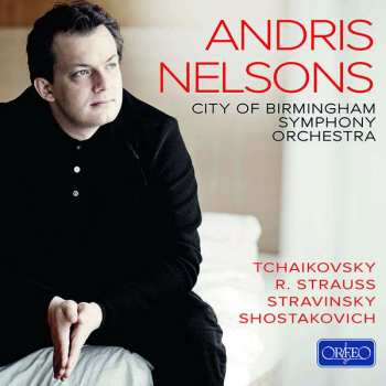 Album Peter Iljitsch Tschaikowsky: Andris Nelsons Dirigiert Das City Of Birmingham Symphony Orchestra