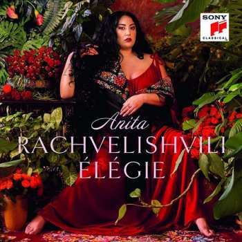 Album Peter Iljitsch Tschaikowsky: Anita Rachvelishvili - Elegie