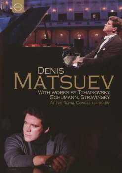Album Peter Iljitsch Tschaikowsky: Denis Matsuev - Live At The Royal Concertgebouw