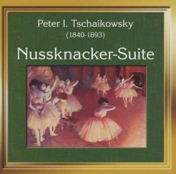 CD Peter Iljitsch Tschaikowsky: Der Nußknacker-suite Op.71a 292672