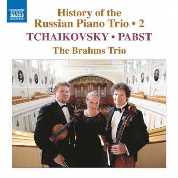 Album Peter Iljitsch Tschaikowsky: History Of The Russian Piano Trio Vol. 2
