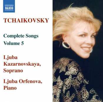 Album Peter Iljitsch Tschaikowsky: Sämtliche Lieder Vol.5