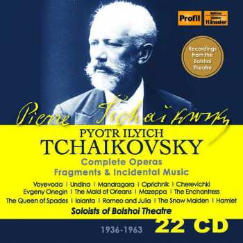 Album Peter Iljitsch Tschaikowsky: Sämtliche Opern, Fragmente & Bühnenmusiken