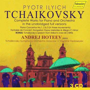 Peter Iljitsch Tschaikowsky: Sämtliche Werke Für Klavier & Orchester