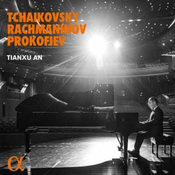 Album Peter Iljitsch Tschaikowsky: Tianxu An - Tschaikowsky / Rachmaninoff / Prokofieff