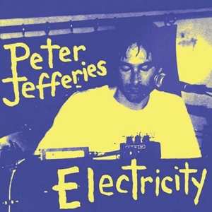 Album Peter Jefferies: Electricity