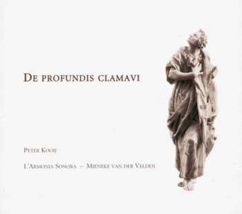 Album Peter Kooij: De Profundis Clamavi