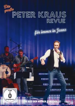 Peter Kraus: Für Immer In Jeans: Live Aus Der Wiener Stadthalle