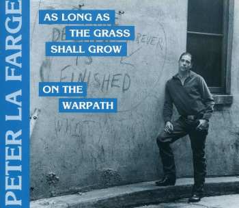 CD Peter LaFarge: As Long As The Grass Shall Grow / On The Warpath 514276