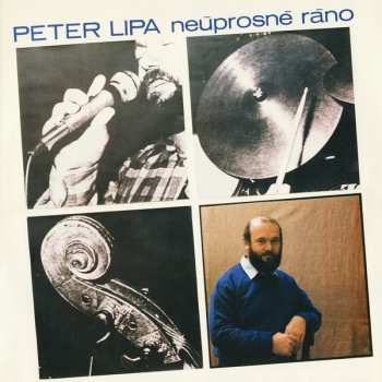 LP Peter Lipa: Neúprosné Ráno 43912