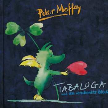 Album Peter Maffay: Tabaluga Und Das Verschenkte Glück