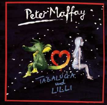 Peter Maffay: Tabaluga Und Lilli