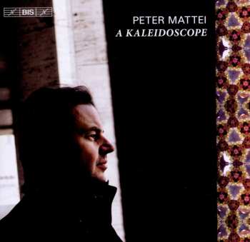 CD Peter Mattei: A Kaleidoscope 497270