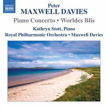 Album Peter Maxwell Davies: Piano Concerto / Worldes Blis