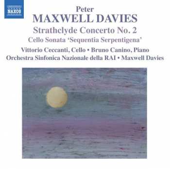 Peter Maxwell Davies: Strathclyde Concerto No.2 / Cello Sonata 'Sequencia Serpentigena'