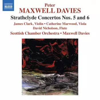 Strathclyde Concertos Nos. 5 and 6