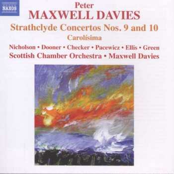 Album Peter Maxwell Davies: Strathclyde Concertos Nos. 9 and 10, Carolisima