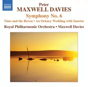 Peter Maxwell Davies: Symphony No. 6