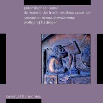 Album Peter Michael Hamel: De Visione Dei (nach Nikolaus Cusanus)