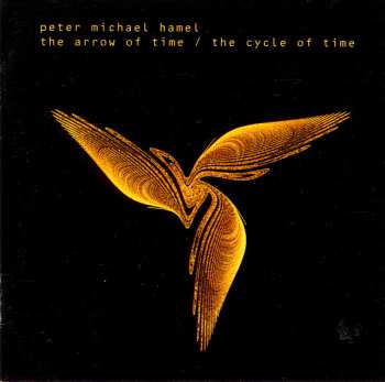 Album Peter Michael Hamel: The Arrow Of Time / The Cycle Of Time