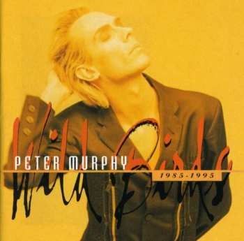 Album Peter Murphy: Wild Birds 1985-1995