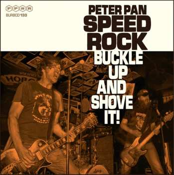 Album Peter Pan Speedrock: Buckle Up And Shove It!