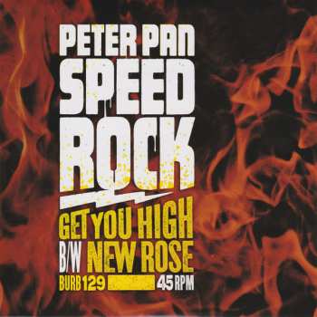 Album Peter Pan Speedrock: Get You High B/W New Rose
