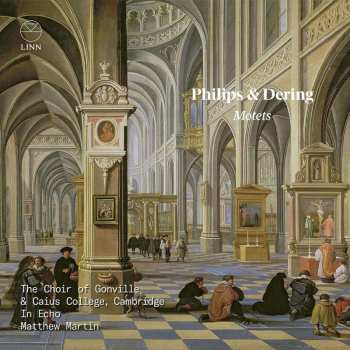 Album Peter Philips: Gonville & Caius College Choir - Motetten Von Philips & Dering