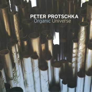 CD Peter Protschka: Organic Universe 399871