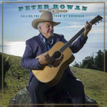 Album Peter Rowan: Calling You From My Mountain