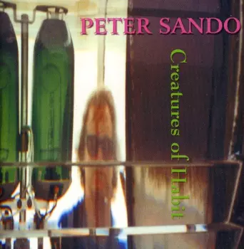 Peter Sando: Creatures Of Habit