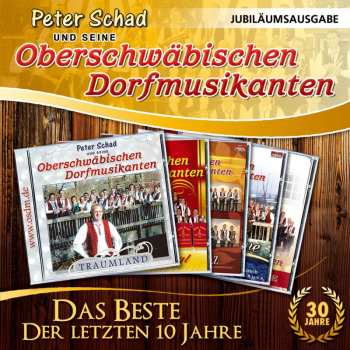 Album Peter Schad und Seine Oberschwäbischen Dorfmusikanten: Das Beste Der Letzten 10 Jahre