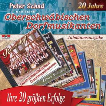 Album Peter Schad und Seine Oberschwäbischen Dorfmusikanten: Ihre 20 Grössten Erfolge
