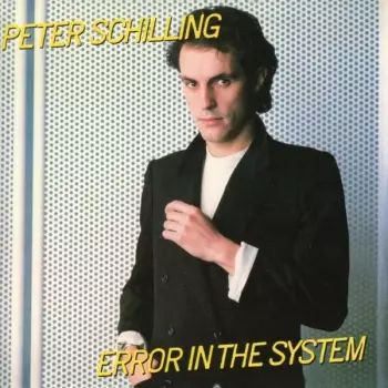Peter Schilling: Error In The System