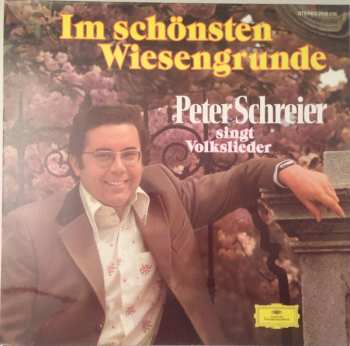 Album Peter Schreier: Im Schönsten Wiesengrunde - Peter Schreier Singt Volkslieder