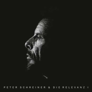 Album Peter Schreiner & Die Relevanz: Peter Schreiner & Die Relevanz I