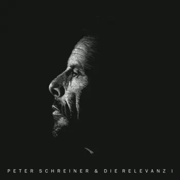 Peter Schreiner & Die Relevanz: Peter Schreiner & Die Relevanz I
