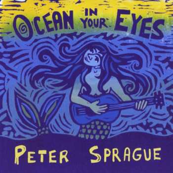 Album Peter Sprague: Ocean In Your Eyes