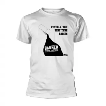 Peter & The Test Tube Babies: Tričko Banned From The Pubs (white)