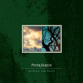 Album Peter Ulrich: Pathways And Dawns