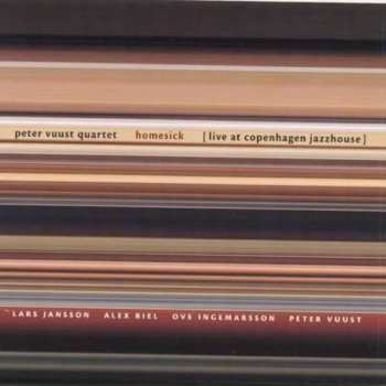 Album Peter Vuust Quartet: Homesick [Live At Copenhagen Jazzhouse]