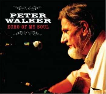 CD Peter Walker: Echo Of My Soul 470786
