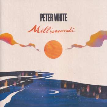 Album Peter White: Millisecondi